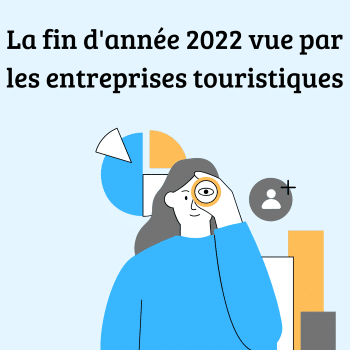 Une fin d’année 2022 encourageante selon les entreprises touristiques